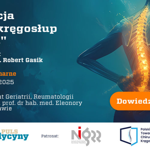 Zdrowy kręgosłup dla Polski — wspólnie o profilaktyce, leczeniu i nowoczesnej rehabilitacji 20 Zdrowy kręgosłup dla Polski — wspólnie o profilaktyce, leczeniu i nowoczesnej rehabilitacji