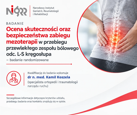 Informacja o badaniu pt. “Ocena skuteczności oraz bezpieczeństwa zabiegu mezoterapii w przebiegu przewlekłego zespołu bólowego odc. L-S kręgosłupa – badanie randomizowane”.