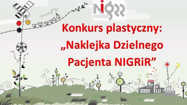 Konkurs plastyczny „Naklejka Dzielnego Pacjenta NIGRiR”